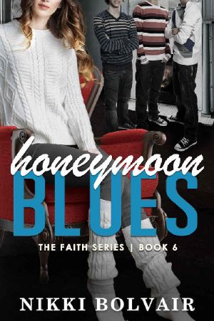 [Faith 06] • Honeymoon Blues